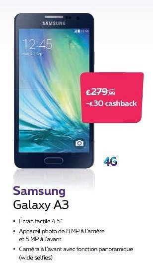 Promotions Samsung galaxy a3 - Samsung - Valide de 17/08/2015 à 30/09/2015 chez Proximus