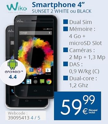 Promoties Wiko smartphone 4`` sunset 2 white ou black - Wiko - Geldig van 01/09/2015 tot 30/09/2015 bij Eldi