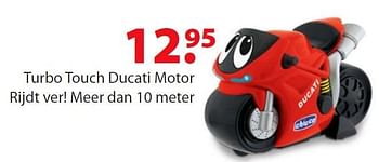 Promoties Turbo touch ducati motor rijdt ver! meer dan 10 meter - Chicco - Geldig van 16/10/2015 tot 31/12/2015 bij Unikamp