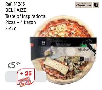 Promotions Delhaize taste of inspirations pizza - Delhaize - Valide de 01/11/2015 à 30/11/2015 chez Caddyhome