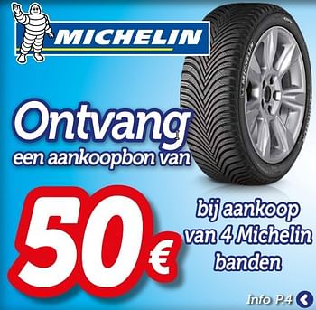 Promoties Ontvang een aankoopbon van 50€ bij aankoop van 4 michelin banden - Michelin - Geldig van 12/11/2015 tot 08/12/2015 bij Auto 5