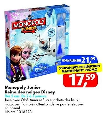 Promotions Monopoly junior reine des neiges disney - Hasbro - Valide de 12/12/2015 à 27/12/2015 chez Bart Smit