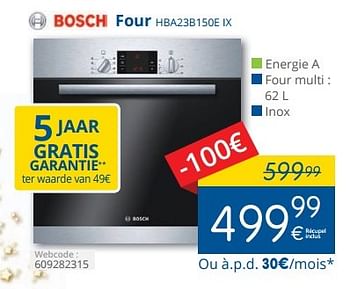 Promoties Bosch four zob25601xk - Bosch - Geldig van 14/12/2015 tot 31/12/2015 bij Eldi
