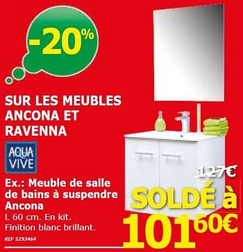 Promotions Meuble de salle de bains à suspendre ancona - AQUA VIVE - Valide de 03/01/2016 à 25/01/2016 chez BricoPlanit