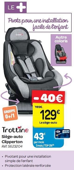 Promotion Carrefour Siege Auto Clipperton Trottine Bebe Et Grossesse Valide Jusqua 4 Promobutler