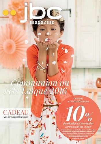 Promotions 10% de réduction sur la collection communion-fête laïque - Produit Maison - JBC - Valide de 08/02/2016 à 02/03/2016 chez JBC