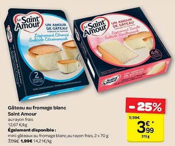 Saint Amour Gateau Au Fromage Blanc Saint Amour En Promotion Chez Carrefour