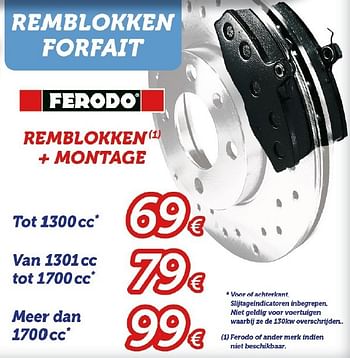 Promoties Remblokken forfait tot 1300 cc - Ferodo - Geldig van 01/03/2016 tot 13/04/2016 bij Auto 5