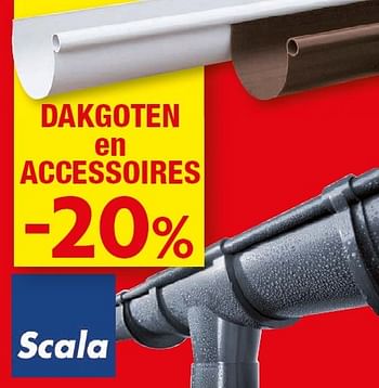 Promoties Dakgoten en accessoires -20% - Scala - Geldig van 16/03/2016 tot 27/03/2016 bij Hubo