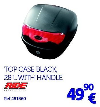 Promotions Top case black, 28 l with handle - Ride Motorcycles - Valide de 22/03/2016 à 31/03/2017 chez Auto 5