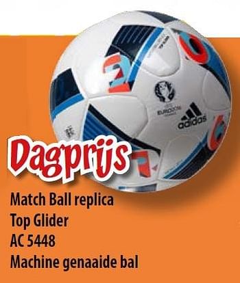 Promoties Match ball replica top glider ac 5448 machine genaaide bal - Adidas - Geldig van 29/03/2016 tot 10/04/2016 bij Vatana