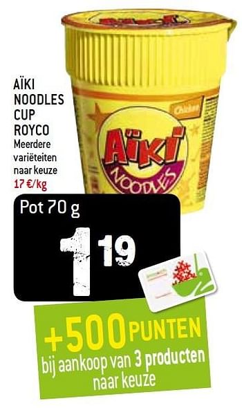 Promoties Aïki noodles cup royco - Aiki - Geldig van 13/04/2016 tot 19/04/2016 bij Smatch