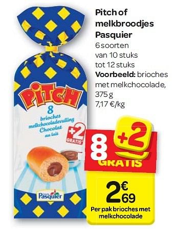 Promotions Pitch of melkbroodjes pasquier - Brioche pasquier - Valide de 13/04/2016 à 25/04/2016 chez Carrefour