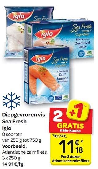 Promoties Diepgevroren vis sea fresh iglo - Iglo - Geldig van 13/04/2016 tot 25/04/2016 bij Carrefour