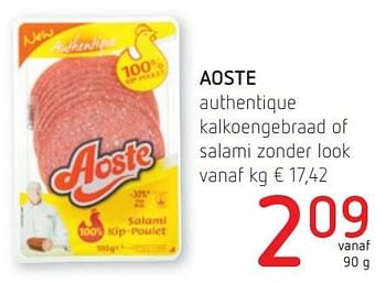 Promotions Aoste authentique kalkoengebraad of salami zonder look - Aoste - Valide de 21/04/2016 à 04/05/2016 chez Spar (Colruytgroup)