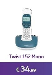 Promotions Twist 152 mono - Huismerk - Proximus - Valide de 01/04/2016 à 30/04/2016 chez Proximus