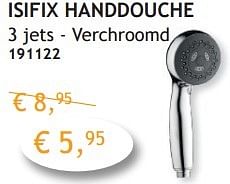 Promoties Isifix handdouche - Isifix - Geldig van 04/04/2016 tot 30/04/2016 bij Crea Home