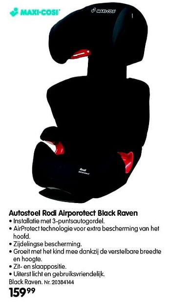 Promotions Autostoel rodi airporotect black raven - Maxi-cosi - Valide de 01/03/2016 à 31/01/2017 chez Fun