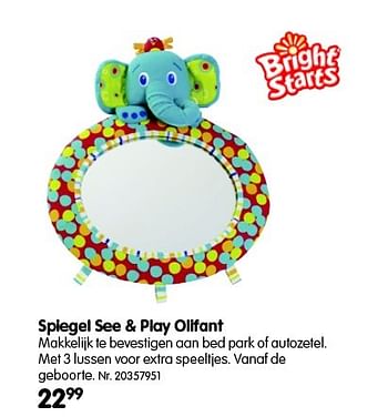 Promoties Spiegel see + play olifant - Bright Starts  - Geldig van 01/03/2016 tot 31/01/2017 bij Fun