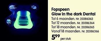 Promoties Fopspeen glow in the dark dental - Difrax - Geldig van 01/03/2016 tot 31/01/2017 bij Fun