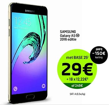 Promotions Samsung galaxy a5 - Samsung - Valide de 01/05/2016 à 01/06/2016 chez Base