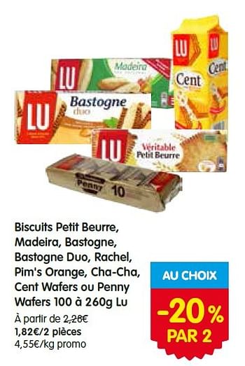Promotions Biscuits petit beurre, madeira, bastogne, bastogne duo, rachel, pim`s orange, cha-cha, cent wafers ou penny wafers lu - Lu - Valide de 05/05/2016 à 11/05/2016 chez Red Market