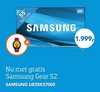 Promoties Samsung gear s2 ue55ks7000 - Samsung - Geldig van 01/05/2016 tot 31/05/2016 bij Coolblue