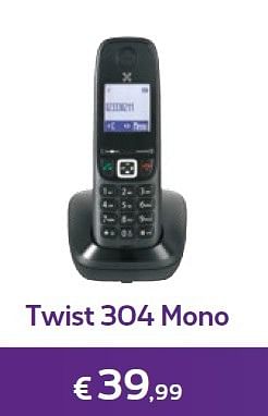 Promotions Twist 304 mono - Huismerk - Proximus - Valide de 01/05/2016 à 31/05/2016 chez Proximus