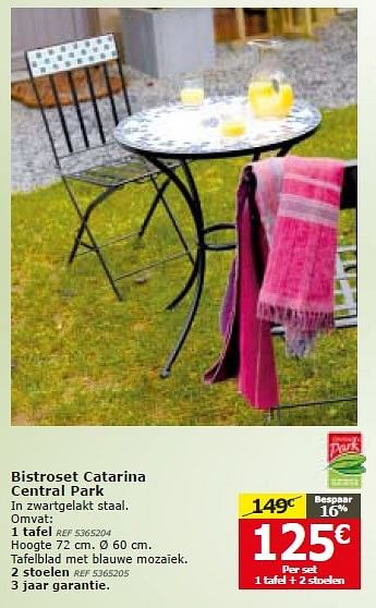 Promoties Bistroset catarina central park - Central Park - Geldig van 10/05/2016 tot 30/05/2016 bij BricoPlanit