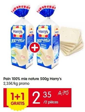 Promotions Pain 100% mie nature harry`s - Harry's - Valide de 12/05/2016 à 18/05/2016 chez Red Market