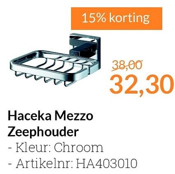 Promoties Haceka mezzo zeephouder - Haceka - Geldig van 01/06/2016 tot 30/06/2016 bij Sanitairwinkel
