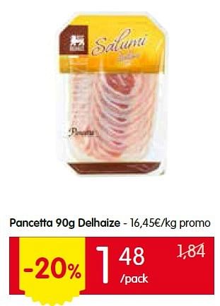 Promotions Pancetta delhaize - Delhaize - Valide de 02/06/2016 à 08/06/2016 chez Red Market
