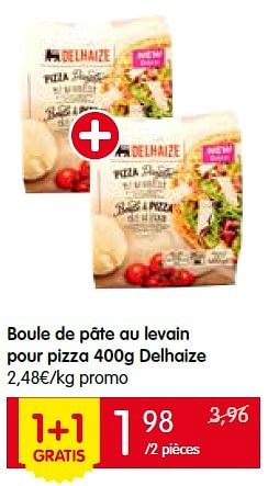 Promotions Boule de pâte au levain pour pizza delhaize - Delhaize - Valide de 02/06/2016 à 08/06/2016 chez Red Market