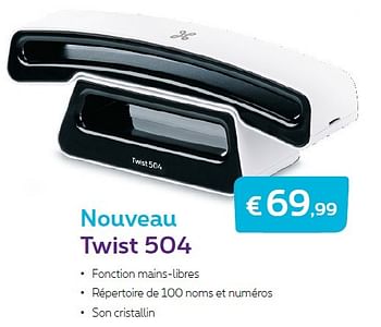 Promotions Twist 504 - Huismerk - Proximus - Valide de 01/06/2016 à 30/06/2016 chez Proximus