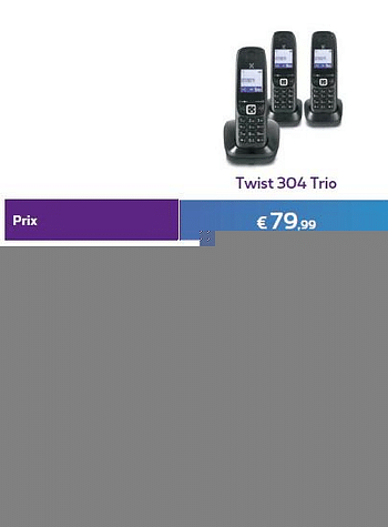 Promotions Twist 304 trio - Huismerk - Proximus - Valide de 01/06/2016 à 30/06/2016 chez Proximus