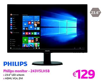 Promoties Philips monitor - 243v5lhsb - Philips - Geldig van 01/07/2016 tot 31/07/2016 bij Connect IT