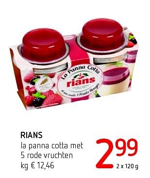 Promotions Rians la panna cotta met 5 rode vruchten - Rians - Valide de 14/07/2016 à 27/07/2016 chez Eurospar (Colruytgroup)