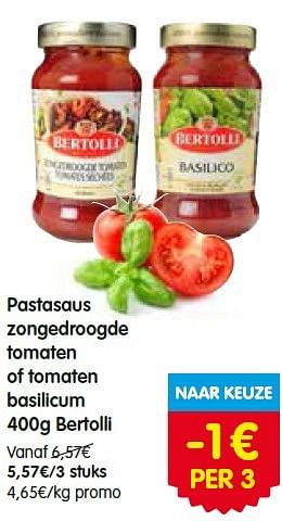 Promoties Pastasaus zongedroogde tomaten of tomaten basilicum bertolli - Bertolli - Geldig van 14/07/2016 tot 20/07/2016 bij Red Market