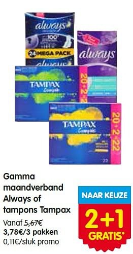 Promoties Gamma maandverband always of tampons tampax - Always - Geldig van 14/07/2016 tot 20/07/2016 bij Red Market