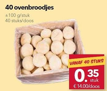 Promoties 40 ovenbroodjes - Huismerk - Buurtslagers - Geldig van 08/07/2016 tot 21/07/2016 bij Buurtslagers Vleeshal