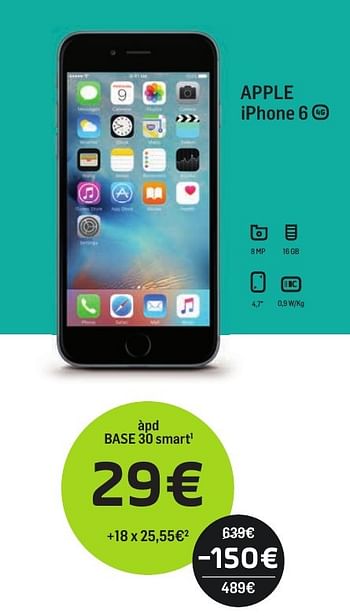 Promotions Apple iphone 6 - Apple - Valide de 01/09/2017 à 01/10/2017 chez Base