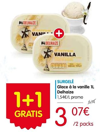 Promotions Glace à la vanille delhaize - Delhaize - Valide de 04/08/2016 à 10/08/2016 chez Red Market