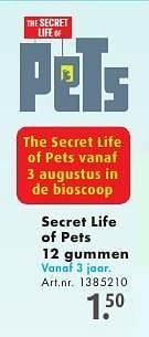 Promoties Secret life of pets 12 gummen - The Secret Life of Pets - Geldig van 13/08/2016 tot 28/08/2016 bij Bart Smit