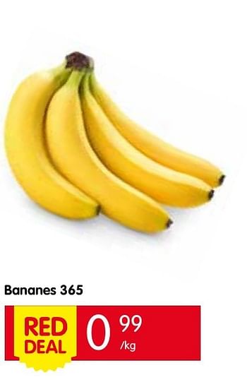 Promotions Bananes 365 - 365 - Valide de 25/08/2016 à 31/08/2016 chez Red Market