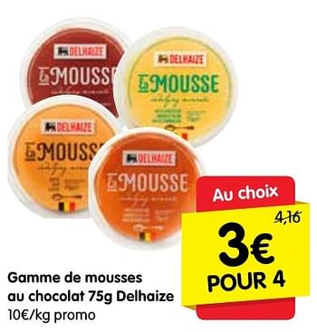 Promotions Gamme de mousses au chocolat delhaize - Delhaize - Valide de 15/09/2016 à 21/09/2016 chez Red Market