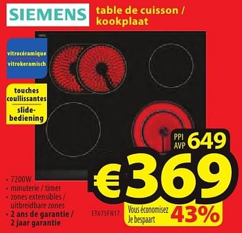 Promotions Siemens table de cuisson - kookplaat et675fn17 - Siemens - Valide de 26/09/2016 à 31/10/2016 chez ElectroStock
