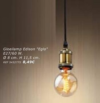 Promoties Gloeilamp edison eglo - Eglo - Geldig van 28/09/2016 tot 24/10/2016 bij BricoPlanit