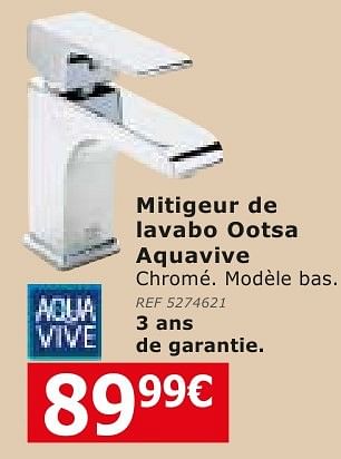 Promotions Mitigeur de lavabo ootsa aquavive - AQUA VIVE - Valide de 28/09/2016 à 24/10/2016 chez BricoPlanit