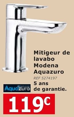 Promoties Mitigeur de lavabo modena aquazuro - Aquazuro - Geldig van 28/09/2016 tot 24/10/2016 bij BricoPlanit