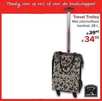 Promoties Travel trolley - Euro Happy - Geldig van 01/10/2016 tot 23/10/2016 bij Euro Shop
